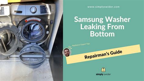 samsung washer leaking from bottom front|Practical guide to handling Samsung washer leaks